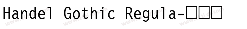 Handel Gothic Regula字体转换